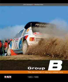 Group B - The rise and fall of rallyings wildest cars