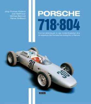 Porsche 718+804-Adventure into Formula 1 during the 1.5l era